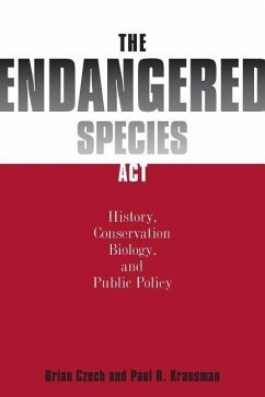 The Endangered Species ACT - Czech, Brian; Krausman, Paul R