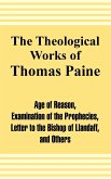 Theological Works of Thomas Paine, The