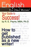 English For (New) Writers! Your Guide to Success!