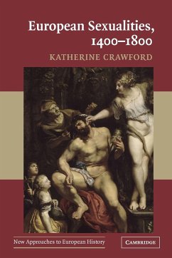 European Sexualities, 1400-1800 - Crawford, Katherine (Vanderbilt University, Tennessee)