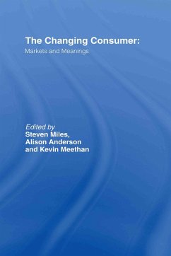 The Changing Consumer - Meethan, Kevin / R, Steven Miles (eds.)