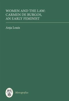 Women and the Law: Carmen de Burgos, an Early Feminist - Louis, Anja
