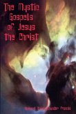 The Mystic Gospels of Jesus the Christ