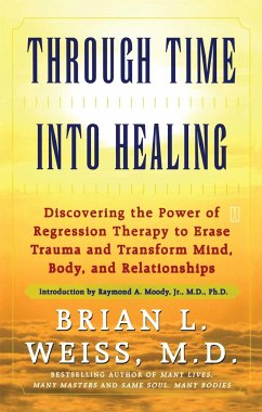 Through Time Into Healing - Weiss, Brian L