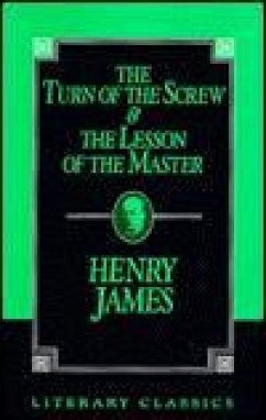 The Turn of the Screw and the Lesson of the Master - James, Henry
