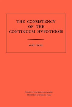 Consistency of the Continuum Hypothesis - Gödel, Kurt