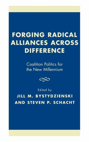 Forging Radical Alliances across Difference Forging Radical Alliances across Difference