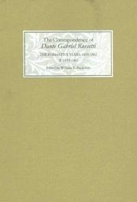 The Correspondence of Dante Gabriel Rossetti - Fredeman, William E. (ed.)