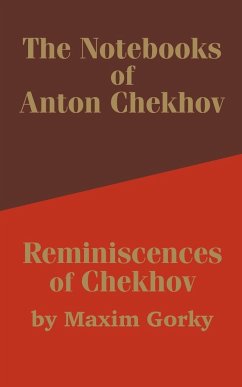 The Notebooks of Anton Chekhov - Chekhov, Anton Pavlovich; Gorky, Maxim