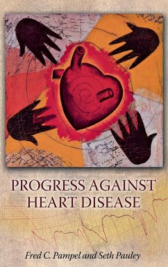 Progress Against Heart Disease - Pampel, Fred C.; Pauley, Seth