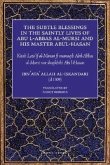 The Subtle Blessings in the Saintly Lives of Abul-Abbas Al- Mursi: And His Master Abul-Hasan