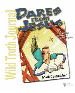 Dares from Jesus-Wild Truth Journal - Oestreicher, Mark