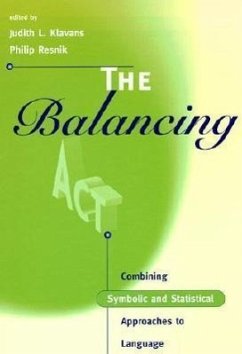 The Balancing ACT: Combining Symbolic and Statistical Approaches to Language - Klavans, Judith / Resnik, Philip