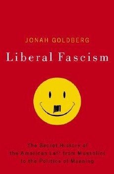 Liberal Fascism - Goldberg, Jonah