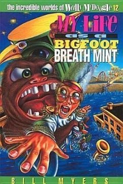 My Life as a Bigfoot Breath Mint - Myers, Bill