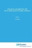 Follicular Growth and Ovulation Rate in Farm Animals Follicular Growth and Ovulation Rate in Farm Animals