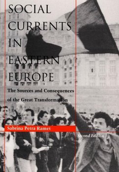 Social Currents in Eastern Europe: The Sources and Consequences of the Great Transformation - Ramet, Sabrina P.