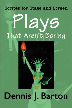 Plays That Aren't Boring - Barton, Dennis J.