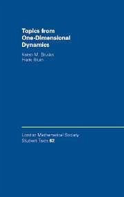 Topics from One-Dimensional Dynamics - Brucks, Karen M; Bruin, Henk