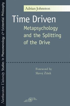 Time Driven: Metapsychology and the Splitting of the Drive - Johnston, Adrian