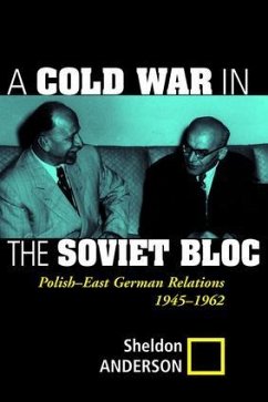 A Cold War In The Soviet Bloc - Anderson, Sheldon