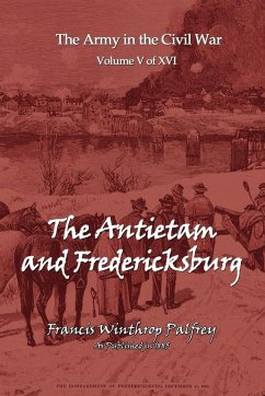 The Antietam and Fredericksburg - Plafrey, Francis Winthrop