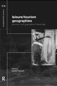 Leisure/Tourism Geographies - Crouch, David (ed.)