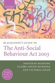 Blackstone's Guide to the Anti-Social Behaviour ACT 2003