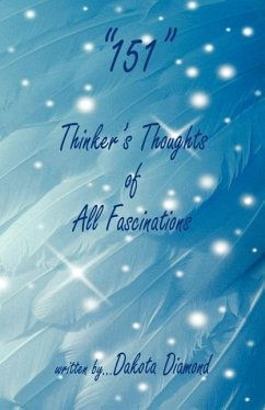 151 - Thinker's Thoughts of All Fascinations - Diamond, Dakota