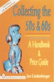 Collecting the 50s and 60s: A Handbook & Price Guide