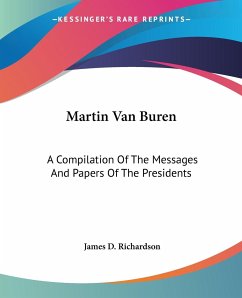 Martin Van Buren - Richardson, James D.