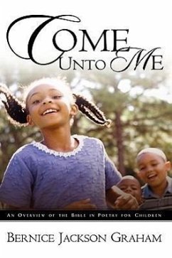 Come Unto Me - Graham, Bernice Jackson