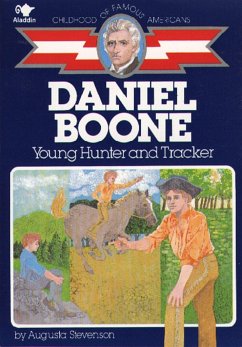 Daniel Boone: Young Hunter and Tracker - Stevenson, Augusta