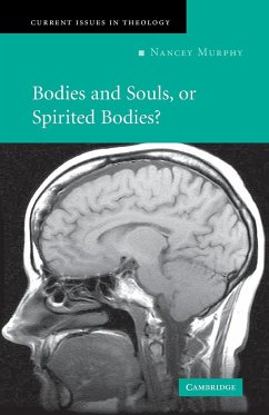 Bodies and Souls, or Spirited Bodies? - Murphy, Nancey