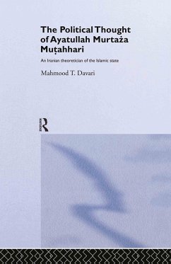 The Political Thought of Ayatollah Murtaza Mutahhari - Davari, Mahmood T