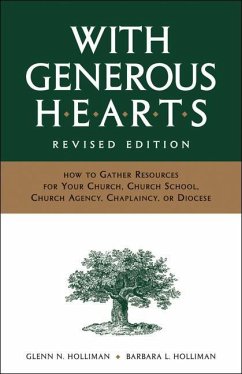 With Generous Hearts: How to Raise Capital Funds - Holliman, Glenn N.; Holliman, Barbara L.