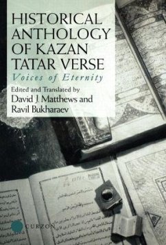 Historical Anthology of Kazan Tatar Verse - Bukharaev, Ravil; Matthews, David