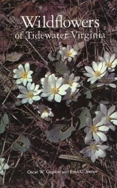 Wild Flowers of Tidewater Virginia - Gupton, Oscar Wand; Swope, Fred C
