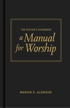 The Pastor's Guidebook: A Manual for Worship - Aldridge, Marion D.