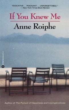 If You Knew Me - Roiphe, Anne