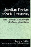 Liberalism, Fascism, or Social Democracy