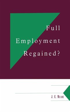 Full Employment Regained? - Meade, J. E.; Meade, James Edward