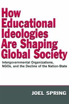 How Educational Ideologies Are Shaping Global Society - Spring, Joel