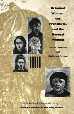 Criminal Woman, the Prostitute, and the Normal Woman - Lombroso, Cesare; Ferrero, Guglielmo
