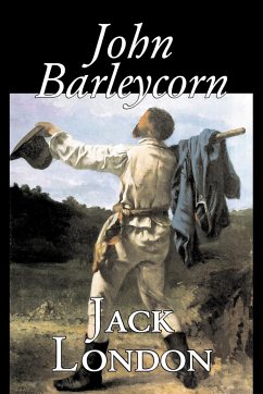 John Barleycorn by Jack London, Fiction, Classics - London, Jack