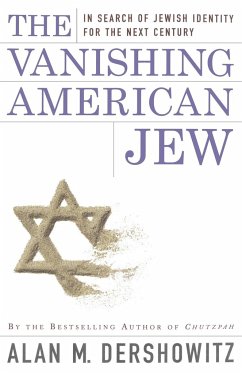 The Vanishing American Jew - Dershowitz, Alan M.