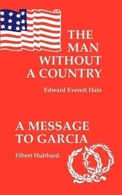 The Man Without a Country / A Message to Garcia - Hale, Edward Everett