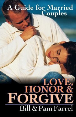 Love, Honor & Forgive - Farrel, Bill; Farrel, Pam