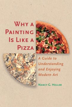 Why a Painting Is Like a Pizza - Heller, Nancy G