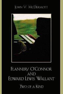 Flannery O'Connor and Edward Lewis Wallant - McDermott, John V.